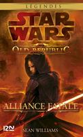   Star Wars - The Old Republic Tome 3 : Alliance fatale