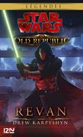 Star Wars - The Old Republic Tome 1 : Revan