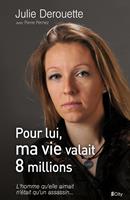   Pour lui, ma vie valait 8 millions