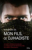   Mon fils, ce djihadiste