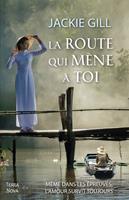   La route qui mène à toi