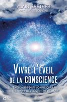   Vivre l'&eacute;veil de la conscience