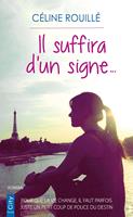   Il suffira d'un signe