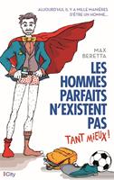   Les hommes parfaits n'existent pas... tant mieux