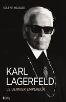   Karl Lagerfeld, le dernier empereur