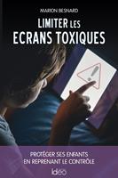 Limiter les écrans toxiques