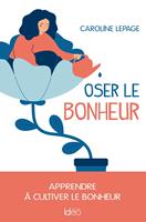   Oser le bonheur