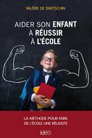   Aider son enfant à réussir l'école