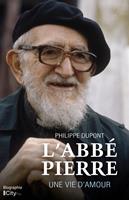   L'Abb&eacute; Pierre, une vie d'amour