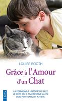   Gr&acirc;ce &agrave; l'amour d'un chat