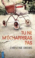   Tu ne m'échapperas pas