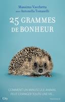   25 grammes de bonheur