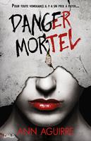   Danger Mortel