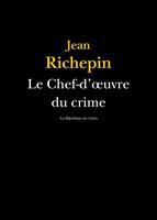   Le Chef-d'oeuvre du crime