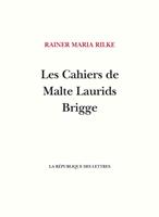   Les Cahiers de Malte Laurids Brigge