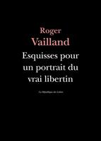 Esquisses pour un portrait du vrai libertin