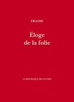   Éloge de la folie