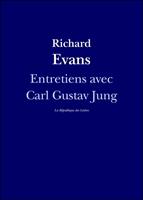 Entretiens avec Carl Gustav Jung