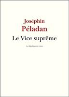   Le Vice suprême
