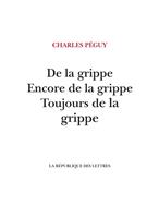   De la grippe, Encore de la grippe, Toujours de la grippe