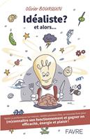  Idéaliste ? Et alors...