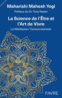   La Science de l'Être et l'Art de Vivre - La Méditation Transcendantale