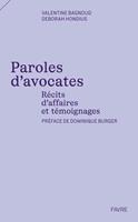   Paroles d'avocates - R&eacute;cits d'affaires et t&eacute;moignages