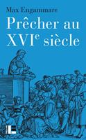   Prêcher au XVIe siècle