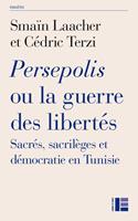 Persepolis ou la guerre des libertés