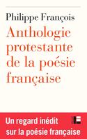   Anthologie protestante de la poésie française