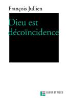   Dieu est dé-coïncidence