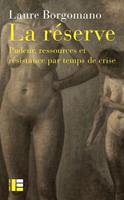   La réserve