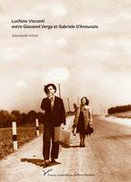   Luchino Visconti, entre Giovanni Verga et Gabriele D’Annunzio