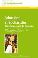   Adoration et eucharistie