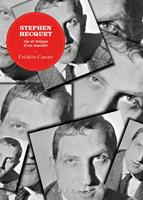   Stephen Hecquet, vie et trépas d'un maudit