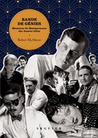   Bande de génies - Mémoires du Montparnasse des Années folles