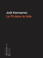   Le fil dans la toile