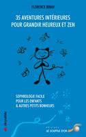   35 aventures intérieures pour grandir heureux et zen : Sophrologie facile pour les enfants