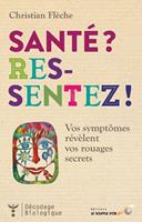   Santé ? Ressentez !