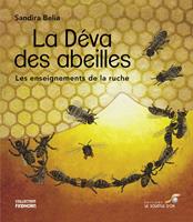   La Déva des abeilles : Les enseignements de la ruche