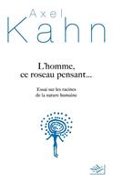   L'homme, ce roseau pensant