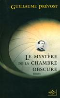   Le myst&egrave;re de la chambre obscure