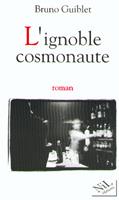   L'ignoble cosmonaute