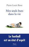 Mes seuls buts dans la vie