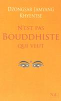   N'est pas bouddhiste qui veut
