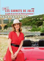Les carnets de Julie - tome 2 La suite de son tourde France gourmand
