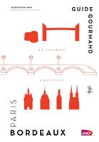   Guide gourmand Paris Bordeaux