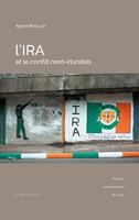   L&rsquo;IRA et le conflit nord-irlandais