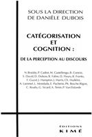   CATÉGORISATION ET COGNITION : DE LA PERCEPTION AU DISCOURS