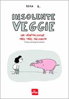   Insolente veggie - Une v&eacute;g&eacute;talienne tr&egrave;s tr&egrave;s m&eacute;chante